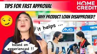 TIPS FOR HOME CREDIT PRODUCT LOAN FAST APPROVAL  WHY DISAPPROVED [upl. by Mayyahk]