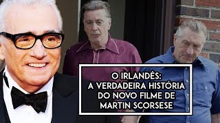 THE IRISHMAN  A VERDADEIRA HISTÓRIA DE FRANK quotO IRLANDÊSquot SHEERAN NOVO FILME DE SCORSESE [upl. by Kwarteng]