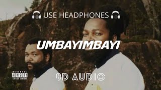 Inkabi Zezwe  Umbayimbayi ft Big Zulu amp Sjava 8D Audio 🎧 [upl. by Emmi]