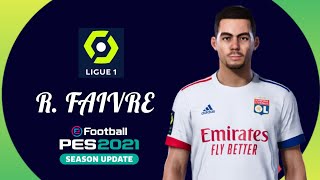 PES 2021  ROMAIN FAIVRE LYON ECNOP98 [upl. by Lessig]