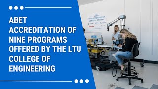 ABET Accreditation of Nine Programs Offered by the LTU College of Engineering [upl. by Yna]