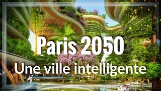 Paris 2050 une ville intelligente  BABYLONE [upl. by Umberto]