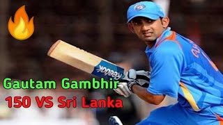 Gautam Gambhir 150 vs Sri Lanka  Gautam Gambhir best batting Gautam Gambhir Highest score gambhir [upl. by Ihana]