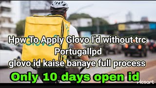 Open Glovo Account In 10 days  How to apply Glovo id  Step By Step  Glovo Ki id kaise bnate hai [upl. by Aidnama]