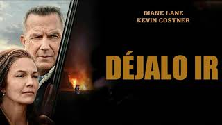 Déjalo ir  trailer con Kevin Costner y Diane Lane [upl. by Ailliw451]