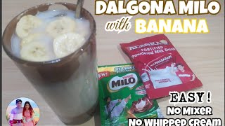 Dalgona Milo with Banana  No Mixer  No whipped cream  Shennedy [upl. by Ragas]