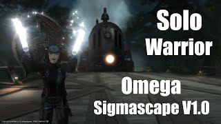 Solo Warrior Omega Sigmascape V10  Final Fantasy XIV [upl. by Nohsyt]