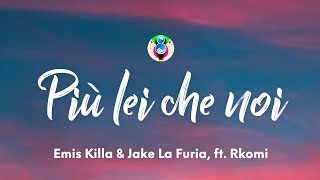 Emis Killa amp Jake La Furia  Più lei che noi TestoLyrics ft Rkomi [upl. by Anaet412]