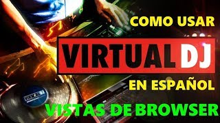 VISTAS DE BROWSER como usar virtual dj en español [upl. by Adaval]