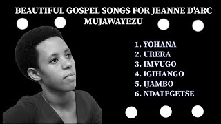 THE BEAUTIFUL GOSPEL SONGS FOR JEANNE DARC MUJAWAYEZU [upl. by Treboh]