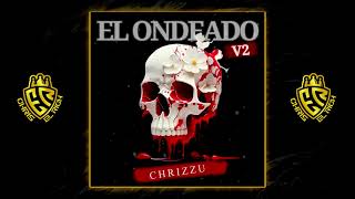 El Ondeado V2  Chrizzu Audio Official  Cover [upl. by Engud]