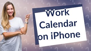 Can I add my work calendar to my iPhone [upl. by Sherlock356]