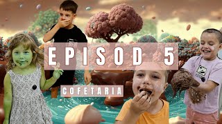 Episod 5  Cofetaria [upl. by Nesiaj]