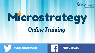 MicroStrategy Online Training  MicroStrategy Video Tutorials  Bigclasses [upl. by Sindee57]