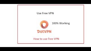 How to use free VPN 100 Working 2019 DOT VPN [upl. by Florentia]