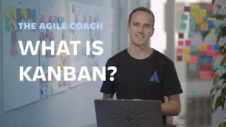 What is Kanban  Agile Coach 2019 [upl. by Terrel888]