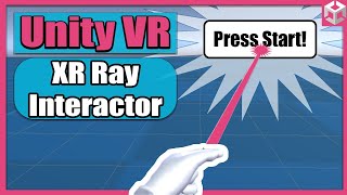 Unity VR Game Basics  PART 5  XR Ray Interactor in 10 Minutes [upl. by Rebmat]