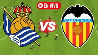 🔴REAL SOCIEDAD VS VALENCIA EN VIVO HOY GRATIS [upl. by Lion]