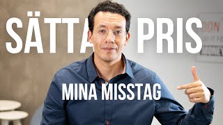 Gör inte det här när du sätter dina priser  lär dig från mina misstag [upl. by Terrab]