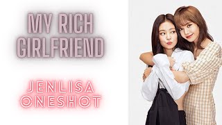 Jenlisa Oneshot  My Rich Girlfriend [upl. by Nylirrej]