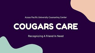 Recognizing a Friend in Need Cougars Care Workshop 1 Fall 2022 [upl. by Ateekal76]