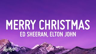 Ed Sheeran Elton John  Merry Christmas Lyrics [upl. by Fiore]