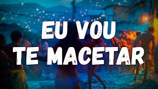 MC Branquinha  Eu Vou Te Macetar c DJ 2F MC Henny  Letra [upl. by Yreneh]