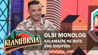 Klanifornia  Olsi Monolog Kalamajte ne bote dhe Shqiperi 26 tetor 2019 [upl. by Gard817]