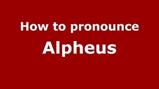 How to pronounce Alpheus American EnglishUS  PronounceNamescom [upl. by Hiram827]