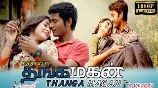 Thangamagan  Tamil Full Movie  Dhanush  Samantha  Amy Jackson  Full HD Tamil movie [upl. by Fogel707]