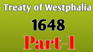 Treaty of Westphalia Part 1  Nation State  End of Thirty Years War  Muhammad Nawaz Waraich [upl. by Maro]