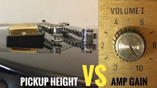 Guitar PICKUP HEIGHT Vs AMP GAIN [upl. by Hess]