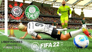 Corinthians x Palmeiras  FINAL LIBERTADORES 2022  EMOCIONANTE ATÉ O FINAL  FIFA 22 [upl. by Egidius80]