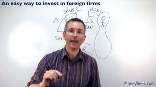 An easy way to invest in foreign firms  MoneyWeek Investment Tutorials [upl. by Cerelly]