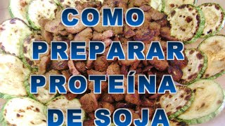 Como preparar proteína de soja [upl. by Attenrad522]