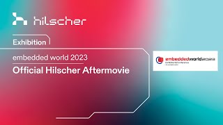 Hilscher at embedded world 2023  Official Aftermovie [upl. by Suqram]