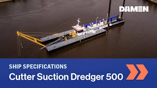 Cutter suction dredger 500  Ship Specifications  Damen Shipyards [upl. by Haet890]