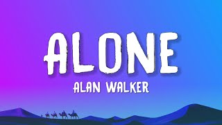 Alan Walker  Alone Lyrics [upl. by Newbold]