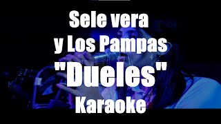 Dueles KaraokeSele Vera y Los Pampas [upl. by Crista297]