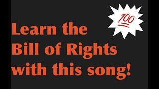 Learn the Bill of Rights song Memorize first 10 amendments 27 Amendments song [upl. by Konrad]