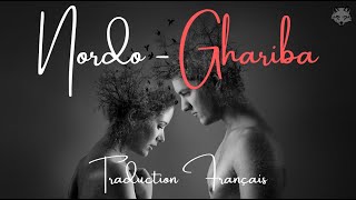 NORDO  GHARIBA  Traduction Français [upl. by Dyane579]