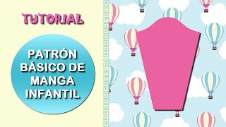 TUTORIAL PATRÓN BASE DE MANGA INFANTIL 👧 Tips para sacar Manga Corta y largo 34  Lección  45 [upl. by Burnside]