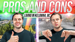 Canada’s New 1 City Pros and Cons of living in Kelowna BC [upl. by Snej398]