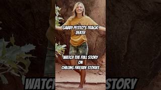 Gabby Petito’s death Watch the full story ⬆️ horrorshorts gabbypetito crimedocumentary [upl. by Atinnod]