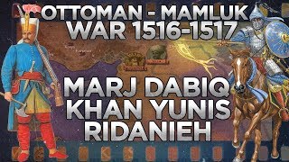 OttomanMamluk War of 15161517 DOCUMENTARY [upl. by Nnaihs]