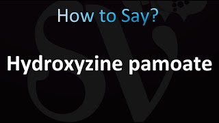 How to Pronounce Hydroxyzine pamoate correctly [upl. by Relyuc806]