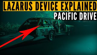 What is the Pacific Drive LAZARUS DEVICE and is it good [upl. by Eyks]