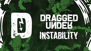 Dragged Under  Instability Official Video [upl. by Eimarrej]