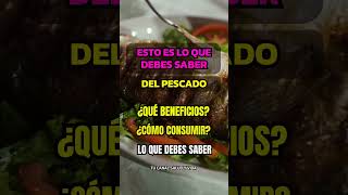 ¡NO TODO EL PESCADO ES SALUDABLE ESTO ES LO QUE DEBES SABER [upl. by Adelaide]