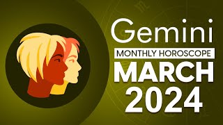 Gemini March 2024 Horoscope  Monthly Horoscope [upl. by Gretta]